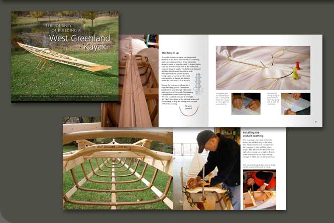 Wrote, photographed and designed a 62-page book about the journey of building a W est Greenland kayak